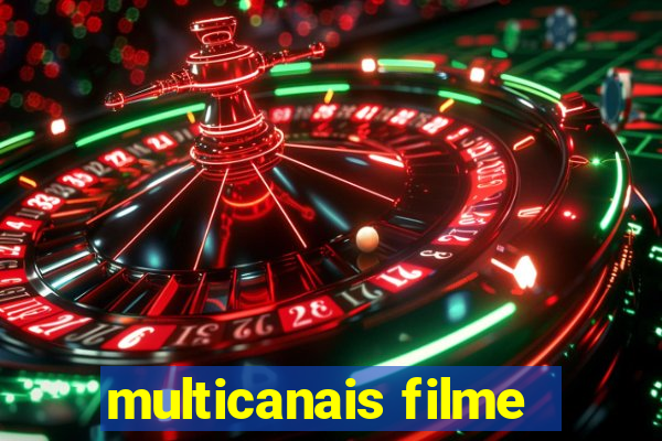 multicanais filme